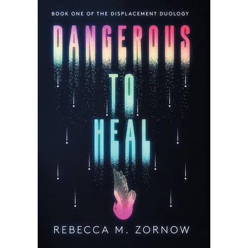 Dangerous to Heal