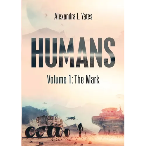 Humans: Volume 1: The Mark