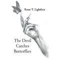 The Devil Catches Butterflies