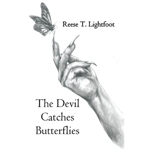 The Devil Catches Butterflies