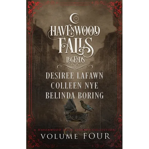 Legends of Havenwood Falls Volume Four