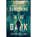 Something in the Dark: A Jed Horn Story