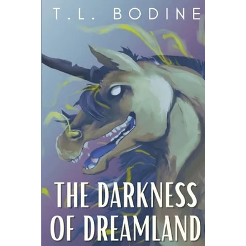 The Darkness of Dreamland