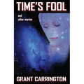 Time's Fool and Other Stories