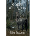 To Speak With Elders