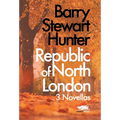 Republic of North London: 3 Novellas