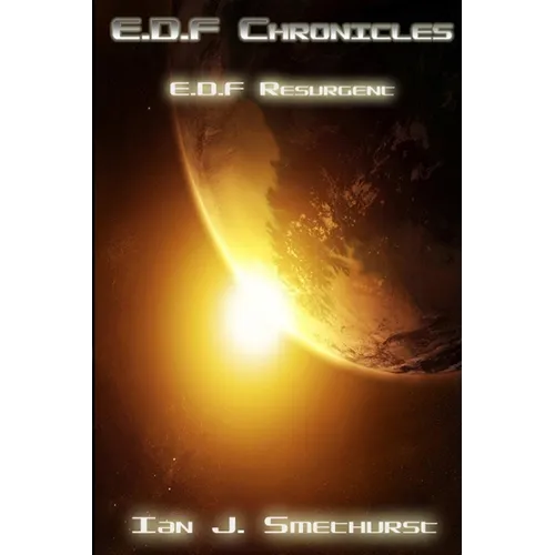 E.D.F Chronicles: E.D.F resurgent