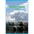 Kashmir-e-Taliban 2032