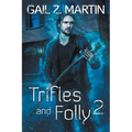Trifles and Folly 2: A Deadly Curiosities Collection