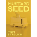 Mustard Seed: A Thystopian Satire, Book 3