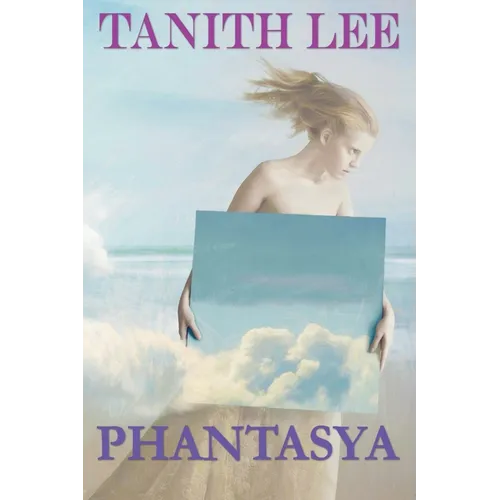 Phantasya: A Tanith Lee Anthology