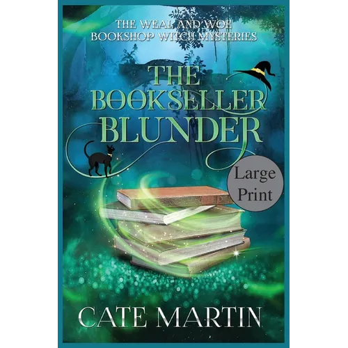 The Bookseller Blunder: A Weal & Woe Bookshop Witch Mystery