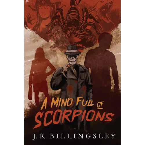 A Mind Full of Scorpions