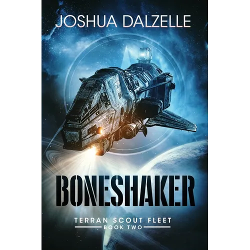 Boneshaker: Terran Scout Fleet, Book 2