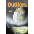 Outliers of Speculative Fiction