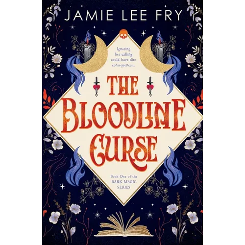 The Bloodline Curse: Book One of the Dark Magic Series