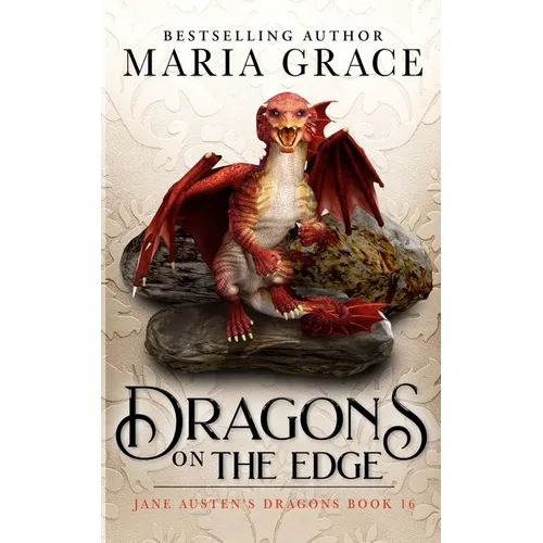 Dragons on the Edge: Regency era Gaslamp Dragon Adventure