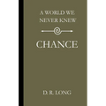 A World We Never Knew: Chance