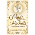 Magic and Mocktails: a cozy fantasy romance