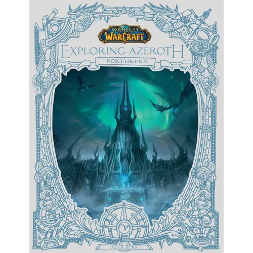 World of Warcraft: Exploring Azeroth: Northrend (Exploring Azeroth, 3)