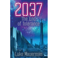 2037: The End of Tolerance