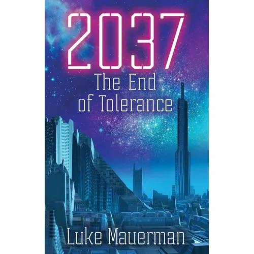 2037: The End of Tolerance