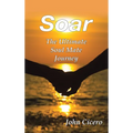 Soar: The Ultimate Soul Mate Journey