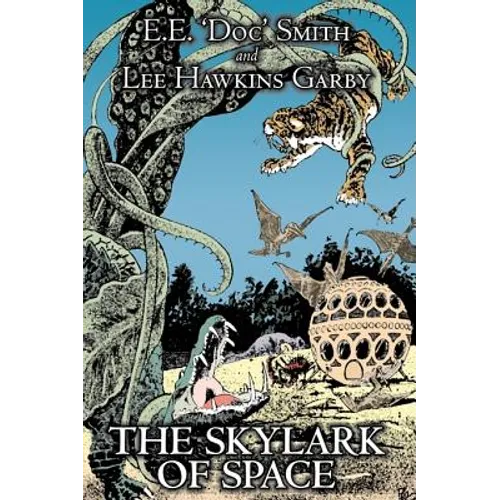 The Skylark of Space by E. E. 'Doc' Smith, Science Fiction, Adventure, Space Opera