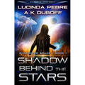 Shadow Behind the Stars (Shadowed Space Book 1)