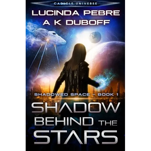 Shadow Behind the Stars (Shadowed Space Book 1)