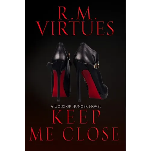 Keep Me Close: Gods of Hunger Book 2