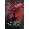 Haemanism: The Spread