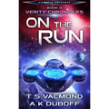 On the Run (Verity Chronicles Book 3)