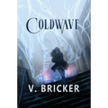 Coldwave: A Sarah Frost Novel