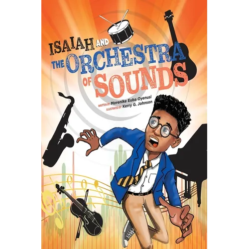 Isaiah and the Orchestra of Sounds