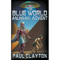 The Blue World: Anunnaki Advent