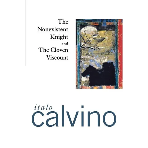 The Nonexistent Knight and the Cloven Viscount