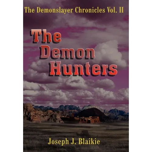 The Demonslayer Chronicles Vol. II