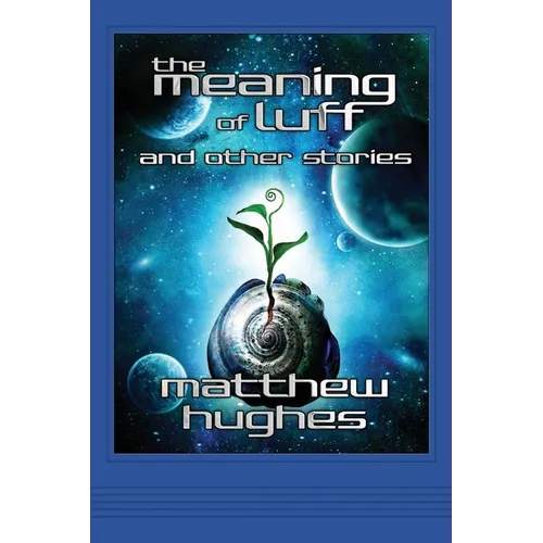 The Meaning of Luff and Other Stories