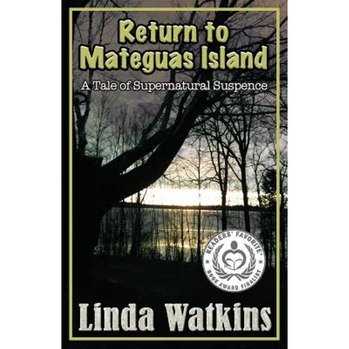 Return to Mateguas Island: A Tale of Supernatural Suspense