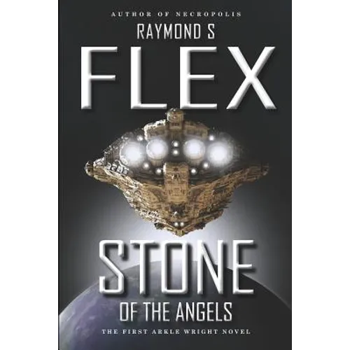Stone of the Angels: The First Arkle Wright Novel