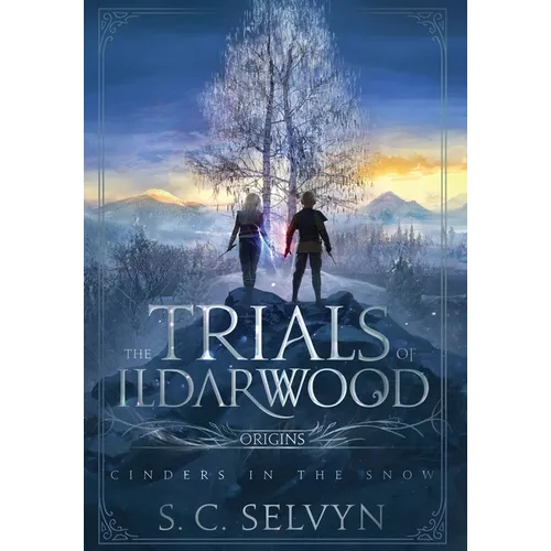 The Trials of Ildarwood: Cinders in the Snow