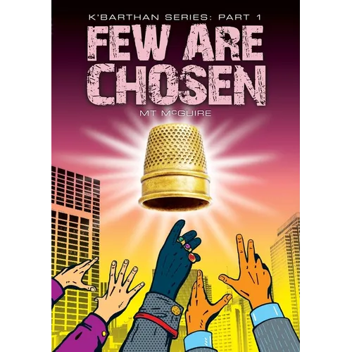 Few Are Chosen: Comedic sci fi