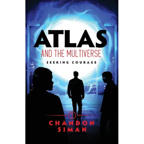 Atlas and the Multiverse: Seeking Courage