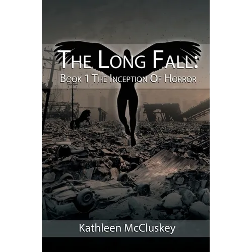 The Long Fall: Book 1: The Inception of Horror