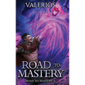 Road to Mastery 6: A LitRPG Apocalypse Adventure