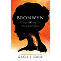 Bronwyn: A Fantasy Austen Retelling (Magical Regency Book 6)