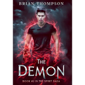 The Demon: Book #2 in the Spirit Saga