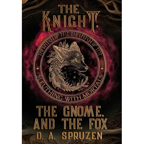 The Knight, the Gnome, and the Fox