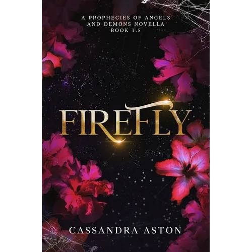 Firefly: A Prophecies of Angels and Demons Novella
